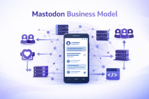 Mastodon Business Model Explained