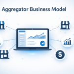 Aggregator Business Model Explained