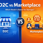 D2C vs Marketplace And Which Model Is Better for Startups